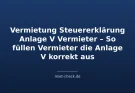 Vermietung Steuererklärung Anlage V – Was Vermieter bei der Steuererklärung wissen müssen